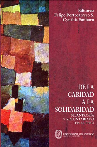 خرید و دانلود نسخه کامل کتاب De la caridad a la solidaridad : filantropía y voluntariado en el Perú_68de05a6c0f04.jpeg خرید و دانلود نسخه کامل کتاب De la caridad a la solidaridad : filantropía y voluntariado en el Perú