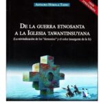 خرید و دانلود نسخه کامل کتاب De la guerra etnosanta a la iglesia Tawantinsuyana: la reivindicación de los “demonios” y el color insurgente de la fe. Visión etnocacerista