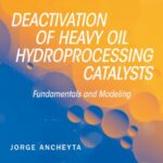 خرید و دانلود نسخه کامل کتاب Deactivation of Heavy Oil Hydroprocessing Catalysts: Fundamentals and Modeling