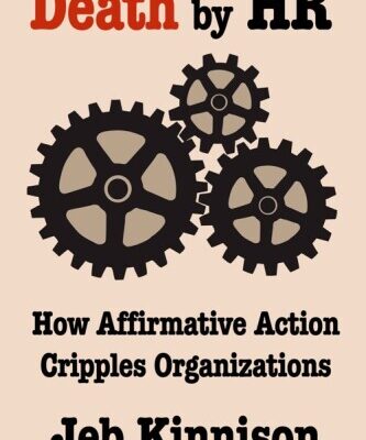 خرید و دانلود نسخه کامل کتاب Death by HR: How Affirmative Action Cripples Organizations