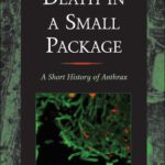 خرید و دانلود نسخه کامل کتاب Death in a Small Package: A Short History of Anthrax