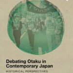 خرید و دانلود نسخه کامل کتاب Debating Otaku in Contemporary Japan: Historical Perspectives and New Horizons