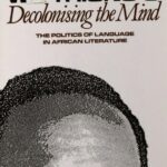 خرید و دانلود نسخه کامل کتاب Decolonising the mind : the politics of language in African literature