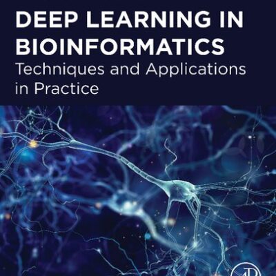 خرید و دانلود نسخه کامل کتاب Deep Learning in Bioinformatics: Techniques and Applications in Practice