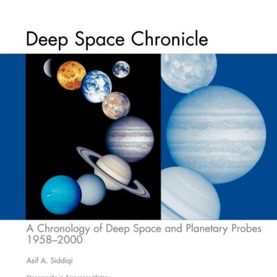 خرید و دانلود نسخه کامل کتاب Deep Space Chronicle: A Chronology of Deep Space and Planetary Probes 1958-2000