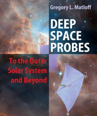 خرید و دانلود نسخه کامل کتاب Deep Space Probes: To the Outer Solar System and Beyond (Springer Praxis Books / Astronautical Engineering)