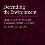 خرید و دانلود نسخه کامل کتاب Defending the Environment: Civil Society Strategies to Enforce International Environmental Law
