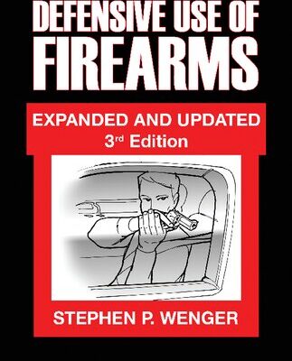 خرید و دانلود نسخه کامل کتاب Defensive Use of Firearms 3rd Edition