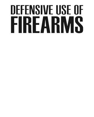 خرید و دانلود نسخه کامل کتاب Defensive Use of Firearms