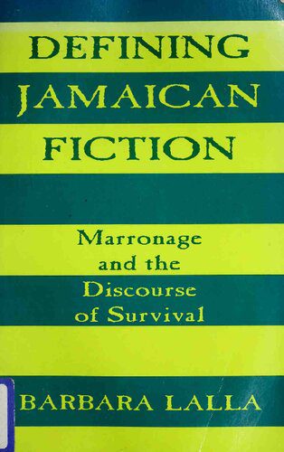 خرید و دانلود نسخه کامل کتاب Defining Jamaican Fiction: Marronage and the Discourse of Survival_68dfddddf1491.jpeg خرید و دانلود نسخه کامل کتاب Defining Jamaican Fiction: Marronage and the Discourse of Survival