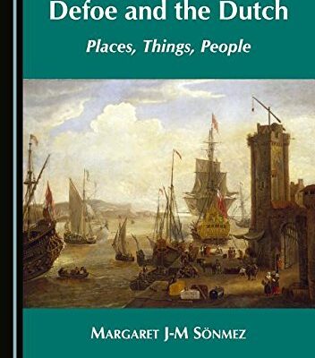 خرید و دانلود نسخه کامل کتاب Defoe and the Dutch: Places, Things, People