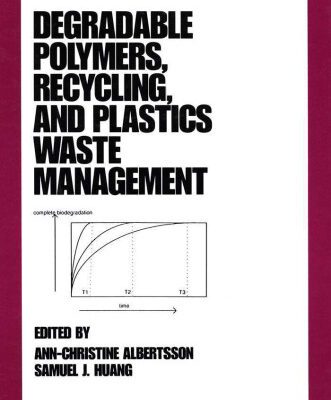 خرید و دانلود نسخه کامل کتاب Degradable Polymers, Recycling, and Plastics Waste Management