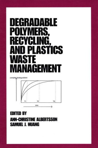 خرید و دانلود نسخه کامل کتاب Degradable Polymers, Recycling, and Plastics Waste Management_68dd1357e725e.jpeg خرید و دانلود نسخه کامل کتاب Degradable Polymers, Recycling, and Plastics Waste Management