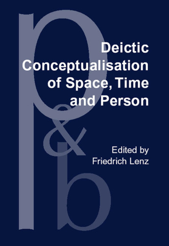 خرید و دانلود نسخه کامل کتاب Deictic Conceptualisation of Space, Time and Person_68eed822d059f.jpeg خرید و دانلود نسخه کامل کتاب Deictic Conceptualisation of Space, Time and Person