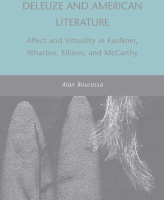 خرید و دانلود نسخه کامل کتاب Deleuze and American Literature: Affect and Virtuality in Faulkner, Wharton, Ellison, and McCarthy