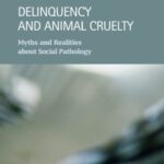 خرید و دانلود نسخه کامل کتاب Delinquency and Animal Cruelty:  Myths and Realities about Social Pathology (Criminal Justice)