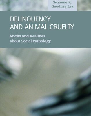 خرید و دانلود نسخه کامل کتاب Delinquency and Animal Cruelty:  Myths and Realities about Social Pathology (Criminal Justice)