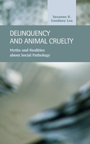 خرید و دانلود نسخه کامل کتاب Delinquency and Animal Cruelty: Myths and Realities about Social Pathology (Criminal Justice)_68e77249bb583.jpeg خرید و دانلود نسخه کامل کتاب Delinquency and Animal Cruelty: Myths and Realities about Social Pathology (Criminal Justice)