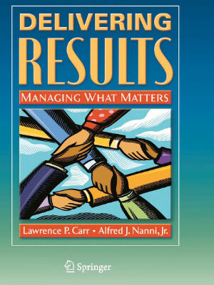 خرید و دانلود نسخه کامل کتاب Delivering Results: Managing What Matters