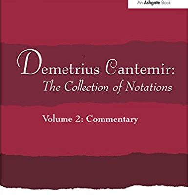 خرید و دانلود نسخه کامل کتاب Demetrius Cantemir: The Collection of Notations: Volume 2: Commentary (SOAS Studies in Music) – Original PDF