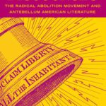 خرید و دانلود نسخه کامل کتاب Democratic Discourses: The Radical Abolition Movement And Antebellum American Literature