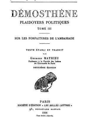 خرید و دانلود نسخه کامل کتاب Démosthène: Plaidoyers politiques, Tome III: Sur les forfaitures de l’Ambassade
