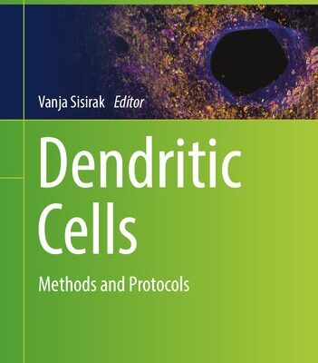 خرید و دانلود نسخه کامل کتاب Dendritic Cells: Methods and Protocols