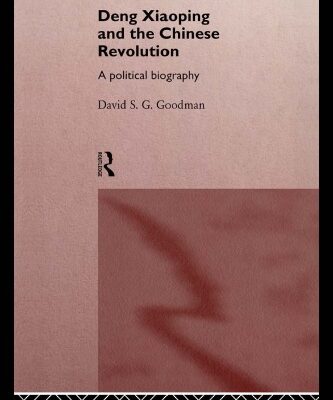 خرید و دانلود نسخه کامل کتاب Deng Xiaoping and the Chinese Revolution: A Political Biography