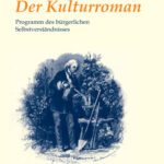 خرید و دانلود نسخه کامل کتاب Der Kulturroman: Programm des bürgerlichen Selbstverständnisses
