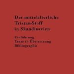 خرید و دانلود نسخه کامل کتاب Der Mittelalterliche Tristan-Stoff in Skandinavien: Einführung – Texte in Übersetzung – Bibliographie