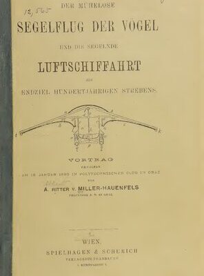 خرید و دانلود نسخه کامل کتاب Der mühelose Segelflug der Vögel und die segelnde Luftschiffahrt als Endziel hundertjährigen Strebens