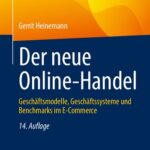 خرید و دانلود نسخه کامل کتاب Der neue Online-Handel: Geschäftsmodelle, Geschäftssysteme und Benchmarks im E-Commerce