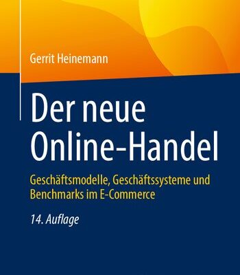 خرید و دانلود نسخه کامل کتاب Der neue Online-Handel: Geschäftsmodelle, Geschäftssysteme und Benchmarks im E-Commerce