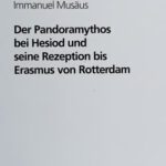 خرید و دانلود نسخه کامل کتاب Der Pandoramythos bei Hesiod und seine Rezeption bis Erasmus von Rotterdam