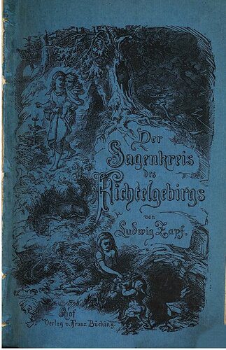 خرید و دانلود نسخه کامل کتاب Der Sagenkreis des Fichtelgebirgs_68edebf30c549.jpeg خرید و دانلود نسخه کامل کتاب Der Sagenkreis des Fichtelgebirgs