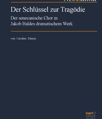خرید و دانلود نسخه کامل کتاب Der Schlüssel zur Tragödie: Der senecanische Chor in Jakob Baldes dramatischem Werk