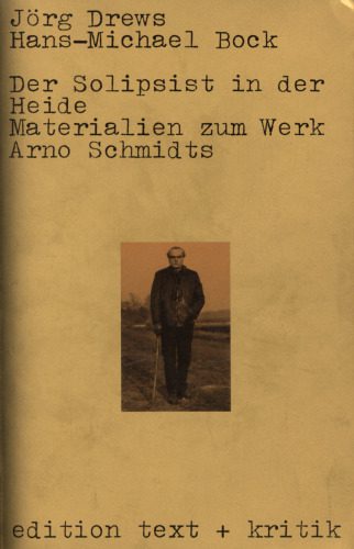 خرید و دانلود نسخه کامل کتاب Der Solipsist in der Heide : Materialien zum Werk Arno Schmidts_68eb57d6acb57.jpeg خرید و دانلود نسخه کامل کتاب Der Solipsist in der Heide : Materialien zum Werk Arno Schmidts