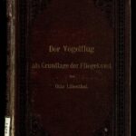 خرید و دانلود نسخه کامل کتاب Der Vogelflug als Grundlage der Fliegekunst. Ein Beitrag zur Systematik der Flugtechnik
