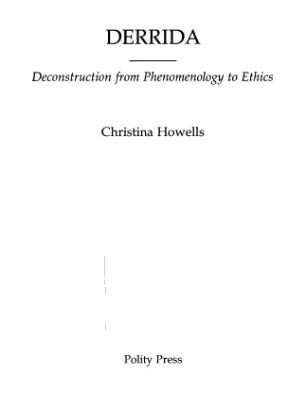 خرید و دانلود نسخه کامل کتاب Derrida: Deconstruction from Phenomenology to Ethics (Key Contemporary Thinkers)