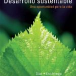خرید و دانلود نسخه کامل کتاب Desarrollo sustentable, una oportunidad para la vida