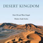 خرید و دانلود نسخه کامل کتاب Desert Kingdom: How Oil and Water Forged Modern Saudi Arabia