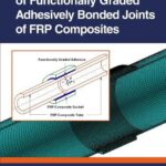 خرید و دانلود نسخه کامل کتاب Design and Analysis of Functionally Graded Adhesively Bonded Joints of FRP Composites
