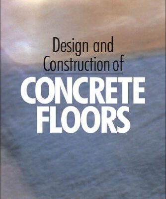 خرید و دانلود نسخه کامل کتاب Design and Construction of Concrete Floors, Second Edition