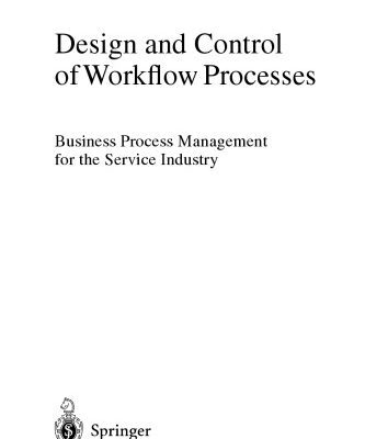 خرید و دانلود نسخه کامل کتاب Design and Control of Workflow Processes: Business Process Management for the Service Industry