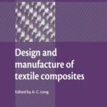 خرید و دانلود نسخه کامل کتاب Design and Manufacture of Textile Composites