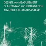 خرید و دانلود نسخه کامل کتاب Design and Measurement of Antennas and Propagation in Mobile Cellular Systems