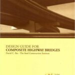 خرید و دانلود نسخه کامل کتاب Design Guide for Composite Highway Bridges