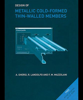 خرید و دانلود نسخه کامل کتاب Design of Metallic Cold-Formed Thin-Walled Members