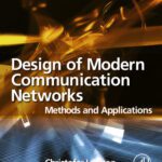 خرید و دانلود نسخه کامل کتاب Design of Modern Communication Networks: Methods and Applications
