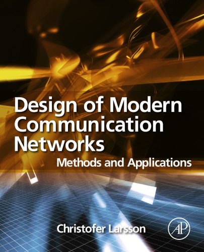 خرید و دانلود نسخه کامل کتاب Design of Modern Communication Networks: Methods and Applications_68f6b35c51f19.jpeg خرید و دانلود نسخه کامل کتاب Design of Modern Communication Networks: Methods and Applications